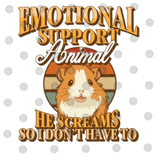 Emotional Support Animal He Screams Guinea Pig Digital Files