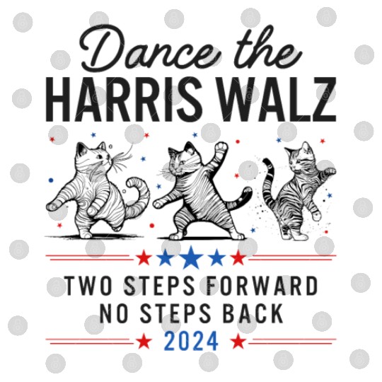 Harris Walz Dance Two Steps Forward No Steps Back Digital Files