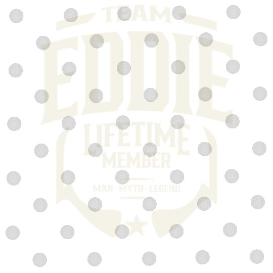 Team Eddie Lifetime Member Funny Name Eddie Digital Files
