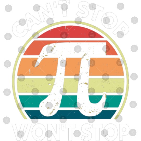 Math Pi Day Digital Files Can't Stop Pi Won't Stop Funny