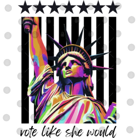 Vote Like She Would - Stars and Stripes edition Digital Files