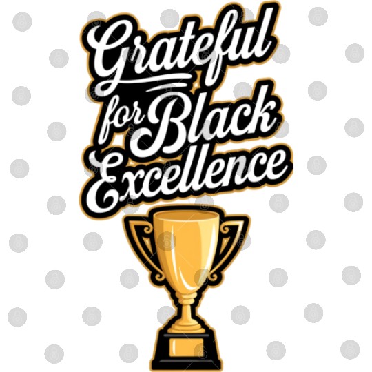 Grateful for Black Excellence Digital Files