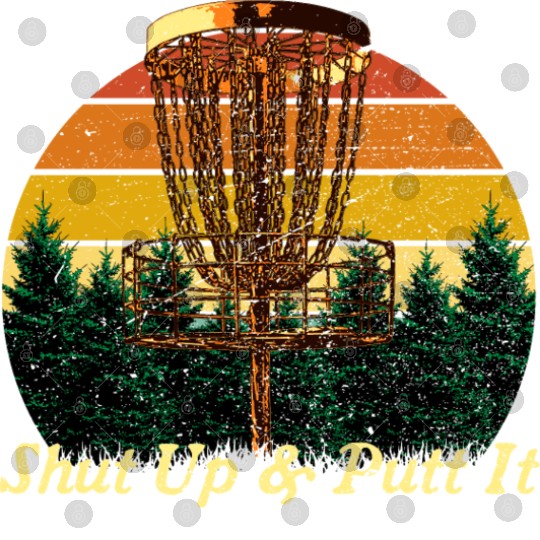 Shut Up and Putt It Disc Golf Contest Golfer Games Digital Files