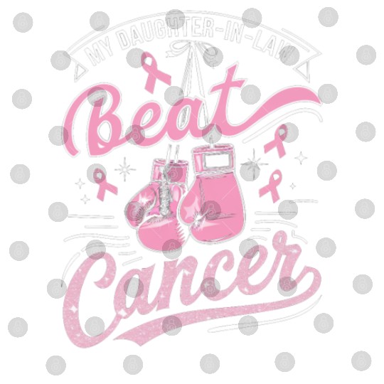 My Daughter-In-Law Beat Cancer Breast Cancer Digital Files