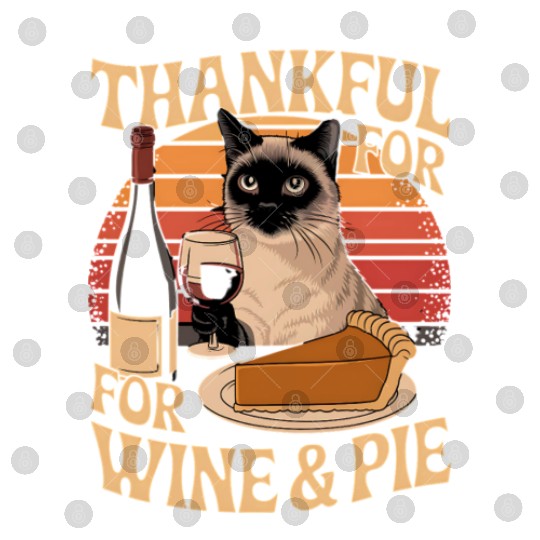 Thanksgiving Wine and Pie Lover - Cute Cat Enjoyin Digital Files