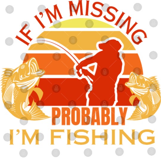 If i'm missing i'm fishing fisherman dad fish Digital Files