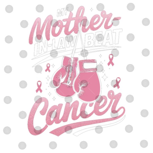 My Mother-In-Law Beat Cancer Breast Cancer Digital Files