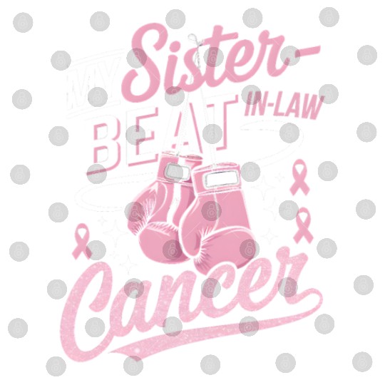 My Sister-In-Law Beat Cancer Breast Cancer Digital Files