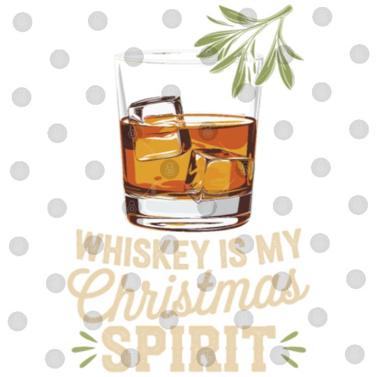 Whiskey Is My Christmas Spirit Cheer Digital Files