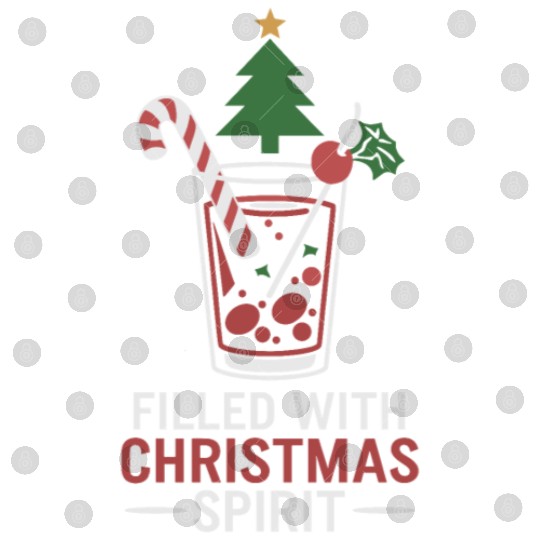 Filled With Christmas Spirit Festive Drink Design Digital Files