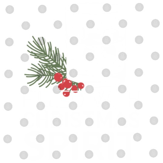 Filled With Christmas Spirit Festive Cheer Artwork Digital Files