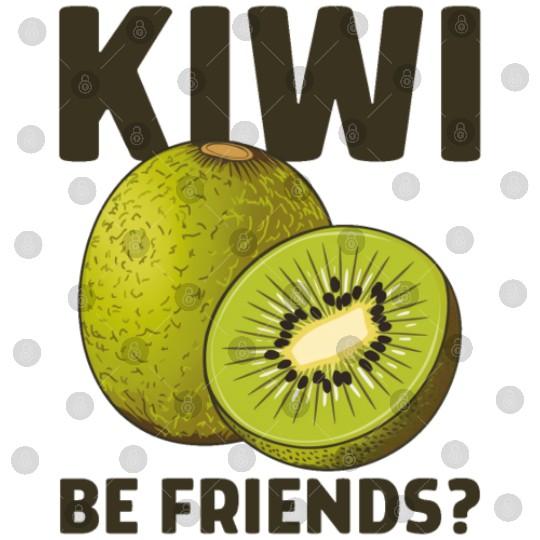 Funny Saying Fruit Pun Kiwi Be Friends Digital Files