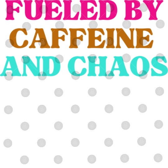 Funny Mom Mothers Day fueled by caffeine and chaos Digital Files