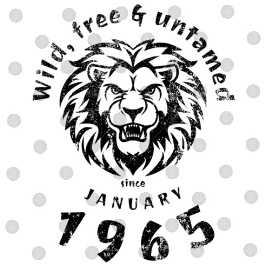 60th birthday Wild, free & untamed since 01/1965 Digital Files