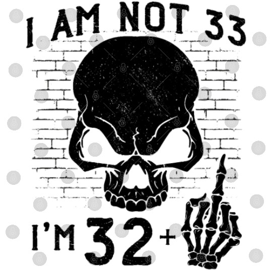 I Am 32 Plus Middle Finger - 33rd Birthday Digital Files