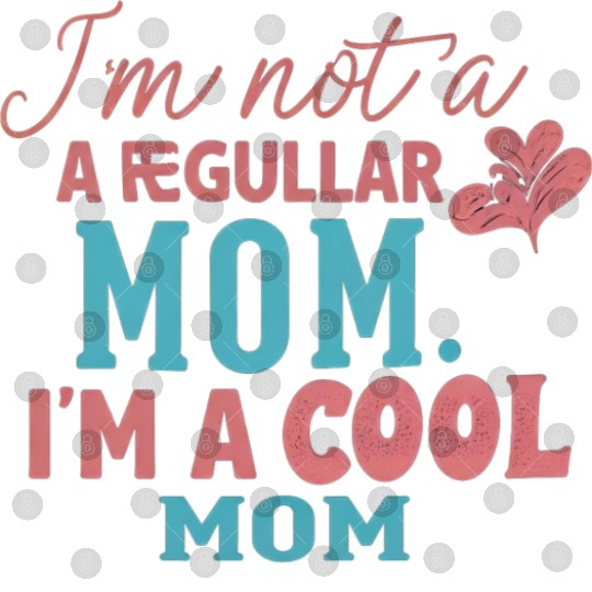 Cool Mom - Not Regular Collection Digital Files