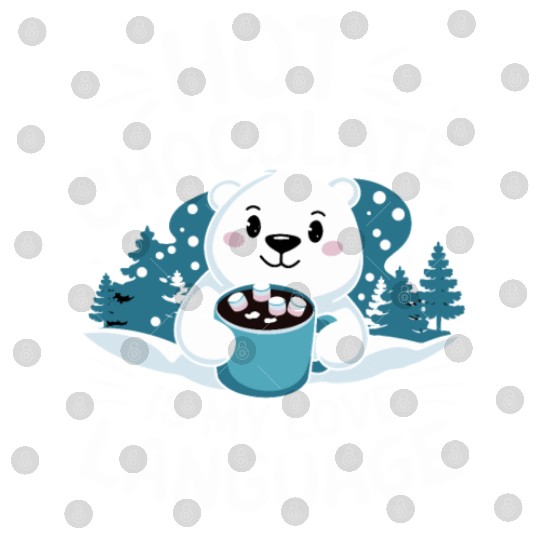 Hot Chocolate Is My Love Language Winter Bear Digital Files