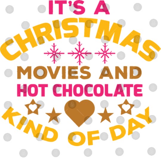 It's a Christmas movies and hot chocolate Digital Files