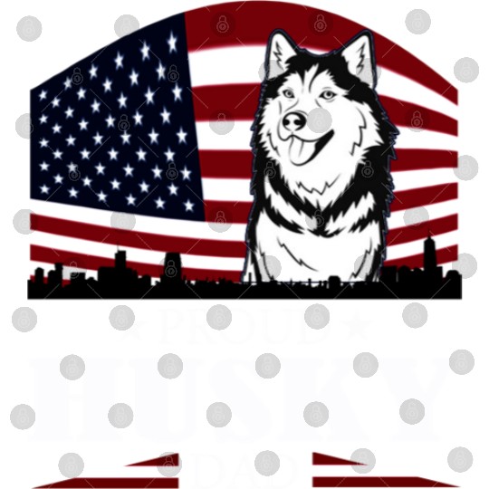 HUSKY DAD AMERICAN FLAG- DOG HUSKY Digital Files