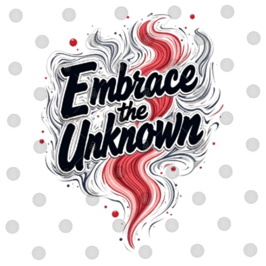 Embrace the Unknown Artistic / Organic Typography Digital Files