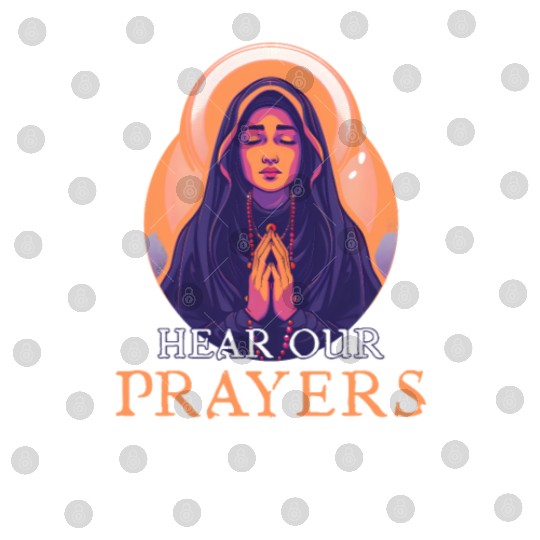 Virgin Mary Holy Mother, Hear Our Prayers Digital Files