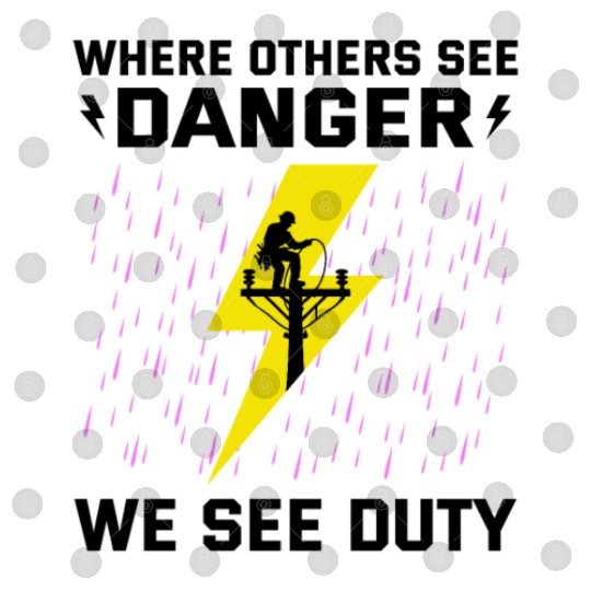 Lineman Duty Danger Brave Dedicated Hero Digital Files