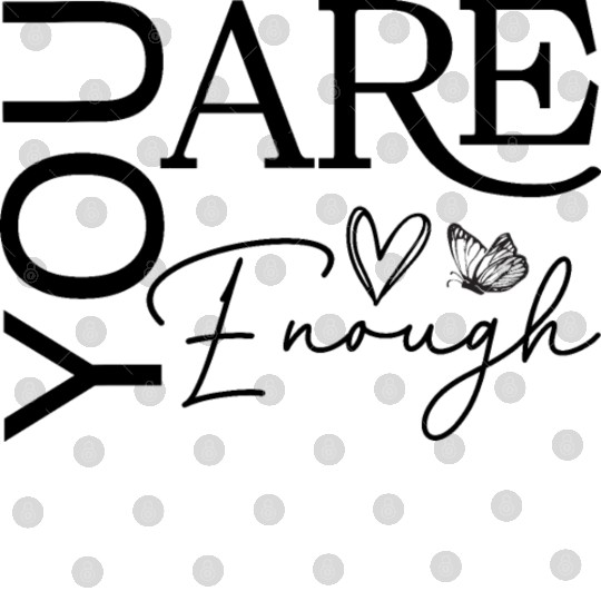 You Are Enough - Empowering Motivational Quote Digital Files