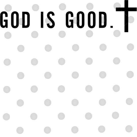 Minimalist God is Good Christian Faith Digital Files