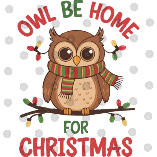 Owl Be Home for Christmas Digital Files