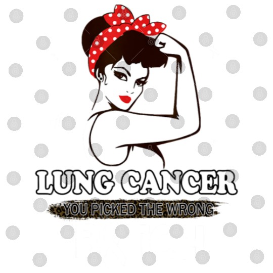 Lung Cancer You Picked The Wrong Bitch Funny Gifts Digital Files