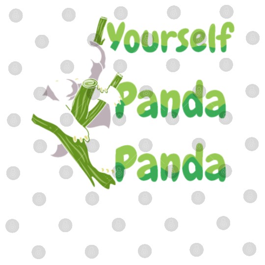 Always Be Yourself Unless You Can Be A Panda Digital Files