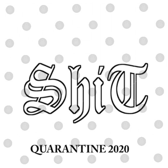 Well shit ,what areY'ALL DOING?QUARANTINE 2020 Digital Files