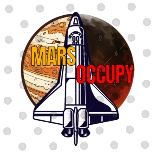 Mars Occupy -Rocket & Planet Space Design Digital Files