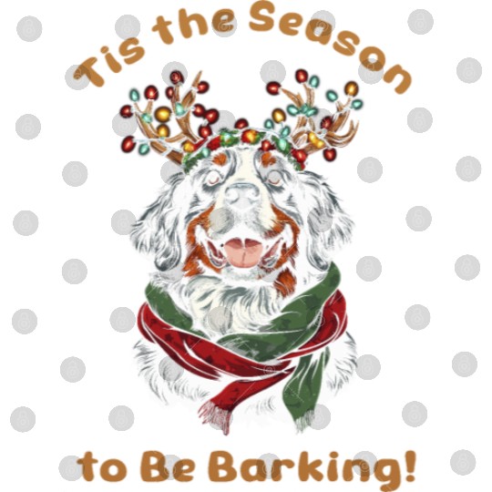 Tis the Season to Be Barking - Bernese Mountain Digital Files