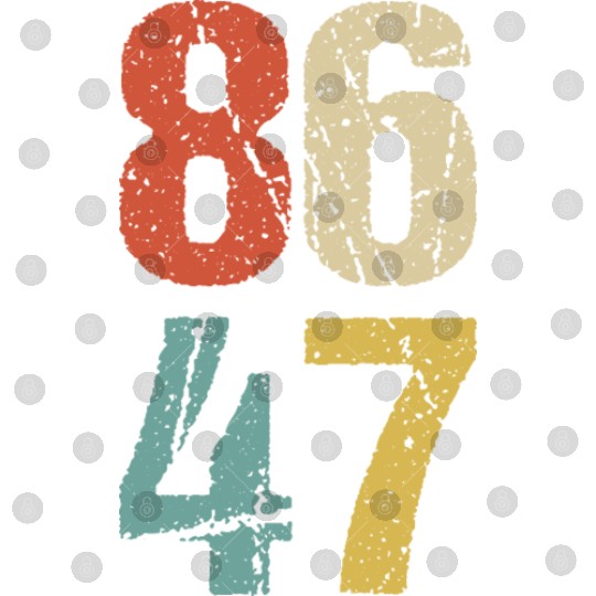 Anti-Trump - 86 47 I Digital Files