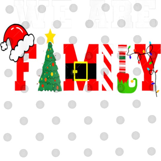 We Are Family Christmas Pajamas Matching Xmas Digital Files