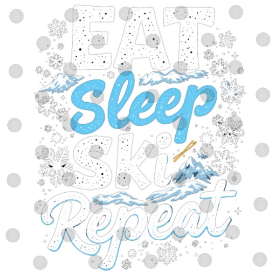 Eat Sleep Ski Repeat Ski Winter Sports Skiers Digital Files
