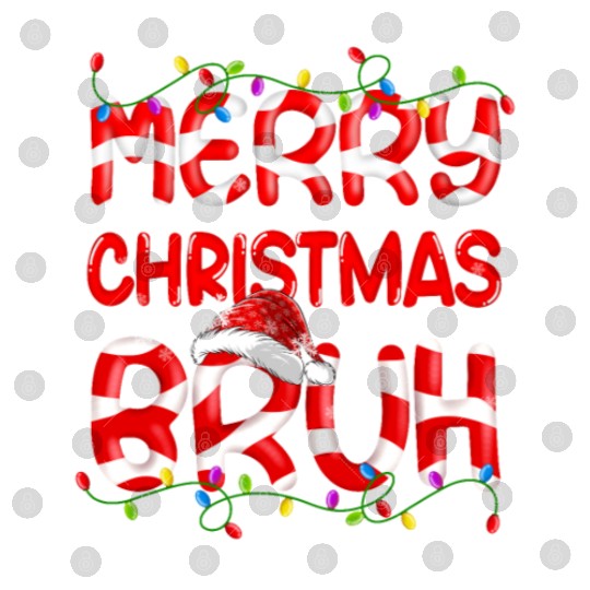 Merry Christmas Bruh Xmas Lights Santa Hat Candy Digital Files