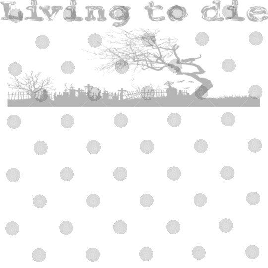 Graveyard shilouet typography Living to die Digital Files