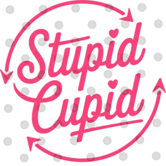 Stupid Cupid Sublimation Digital Files
