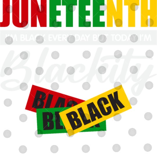 Juneteenth I m Black Every Day Digital Files For Woman
