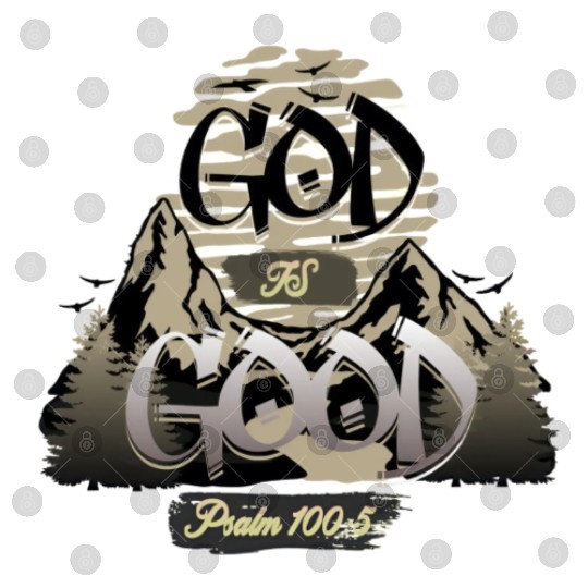 God is good faith Digital Files