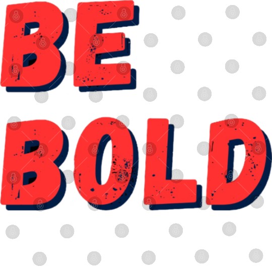 Be Bold: Fearless Expression Digital Files
