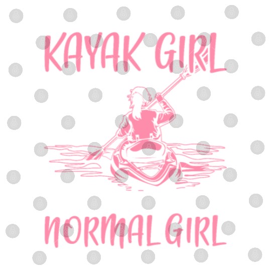 Kayaking Paddling Lover Kayak Kayak Girl Much Digital Files