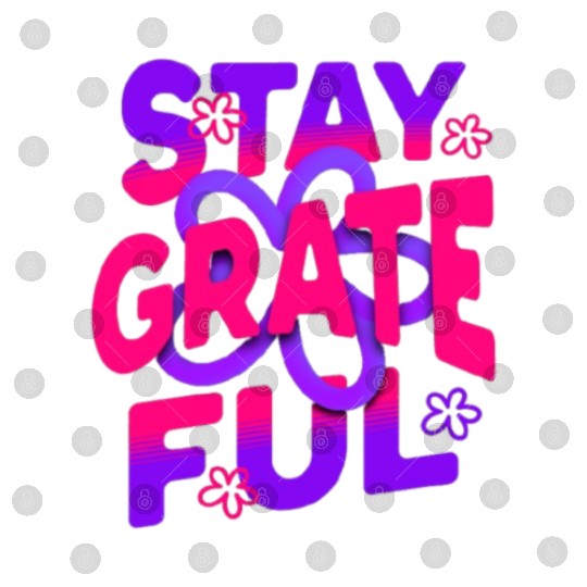 Stay Grateful – Cultivate Gratitude Digital Files