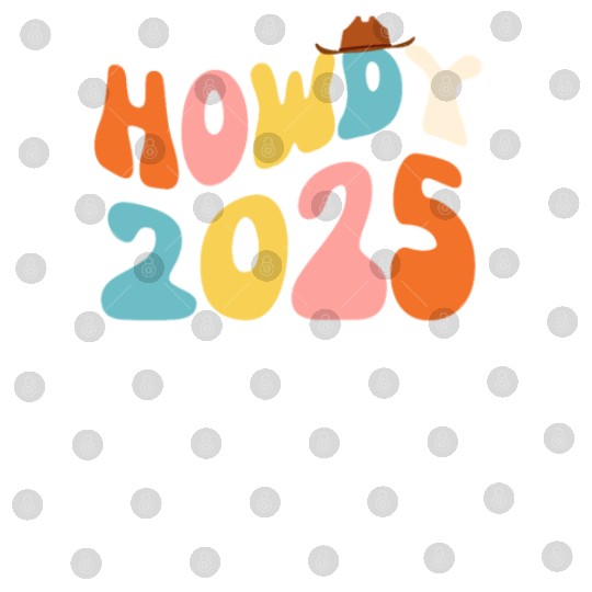Howdy 2025 funny 2025 NYE Groovy Digital Files