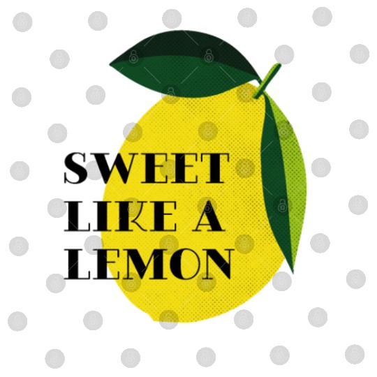 Sweet like a lemon Fruit Citrus Yellow Summer Digital Files