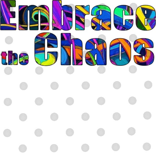 Typography Embrace the chaos Digital Files