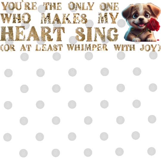 The Only One Who Makes My Heart Sing Digital Files