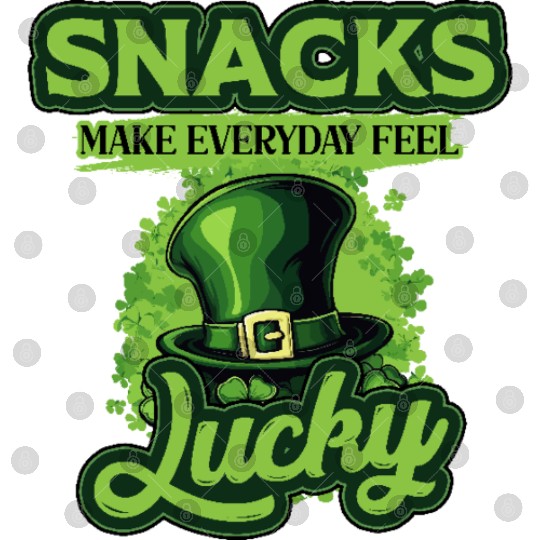 Snacks Make Everyday Feel Lucky St Patricks Day Digital Files